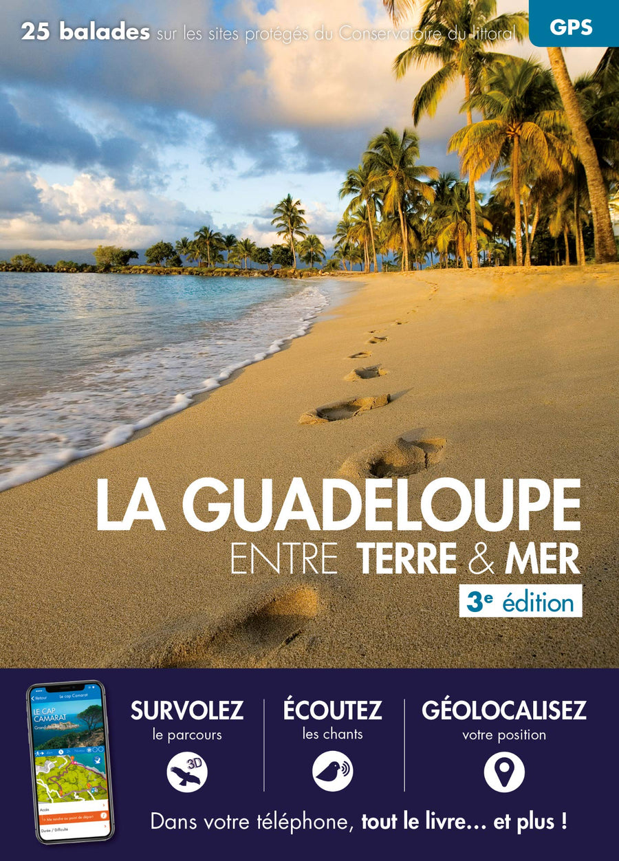 Guide de balades - La Guadeloupe entre terre & mer | Belles Balades Editions guide de randonnée Dakota 