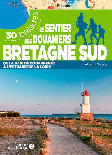 Guide de balades - Le sentier des douaniers, Bretagne sud (30 balades) | Ouest France guide de randonnée Ouest France 