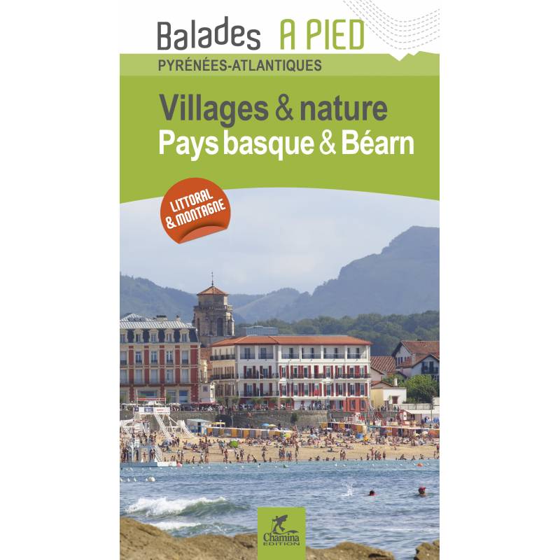 Guide de balades - Villages et nature - Pays Basque et Béarn | Chamina guide de randonnée Chamina 