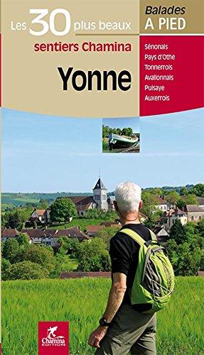 Guide de balades - Yonne - 30 sentiers à pied | Chamina guide de randonnée Chamina 