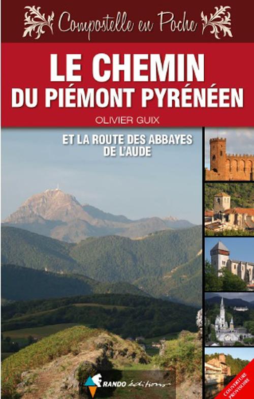 Guide de randonnée - Compostelle en poche : Chemin du Piémont Pyréneen | Rando Editions guide de randonnée Rando Editions 