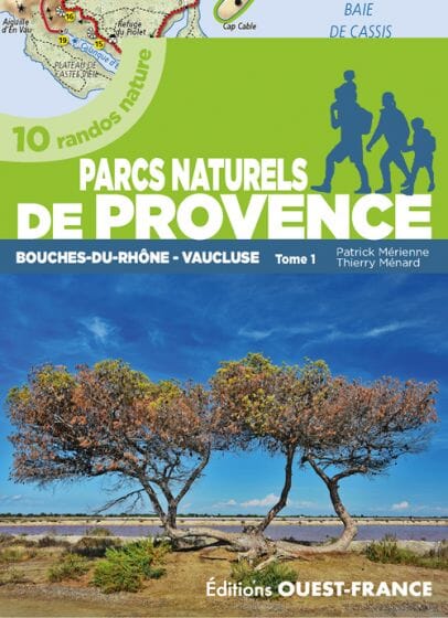 Guide de randonnées - 10 randos nature dans les parcs nationaux de Provence (Tome 1) | Ouest France guide petit format Ouest France 