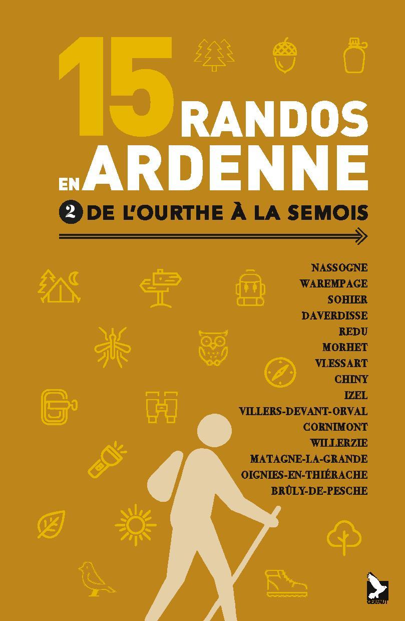 Guide de randonnées - 15 randos en Ardenne, de l'Ourthe à la Semois, tome 2 | Ouest France guide de randonnée Outdoor 