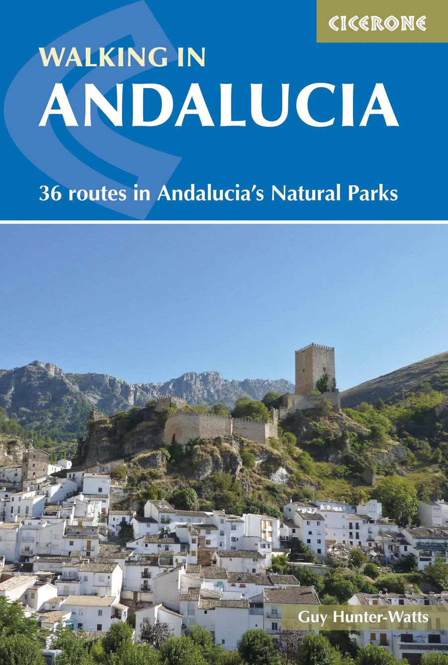 Guide de randonnées (en anglais) - Andalucia : 36 routes in Andaluciés National Parks | Cicerone guide de randonnée Cicerone 