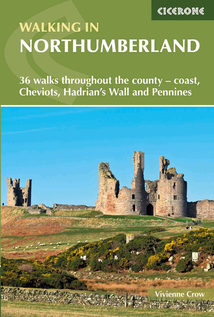 Guide de randonnées (en anglais) - Northumberland: 36 walks throughout the national park - Coast, Cheviots, Hadrian's Wall and Pennines | Cicerone guide de randonnée Cicerone 