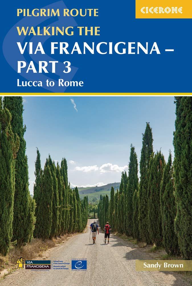 Guide de randonnées (en anglais) - Via Francigena : Lucca to Rome, Part 3 | Cicerone guide de randonnée Cicerone 