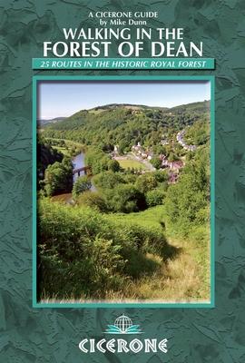 Guide de randonnées (en anglais) - Walking in the Forest of Dean : 25 Routes in the Historic Royal Forest | Cicerone guide de randonnée Cicerone 