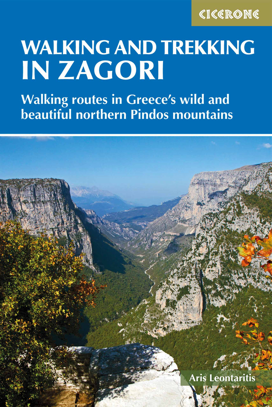 Guide de randonnées (en anglais) - Zagori, Walking routes in Greece's wild and beautiful northern Pindos mountains | Cicerone guide de randonnée Cicerone 