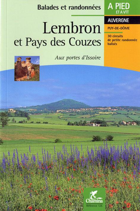 Guide de randonnées - Lembron & Pays des Couzes à pied + VTT (Auvergne) | Chamina guide de randonnée Chamina 