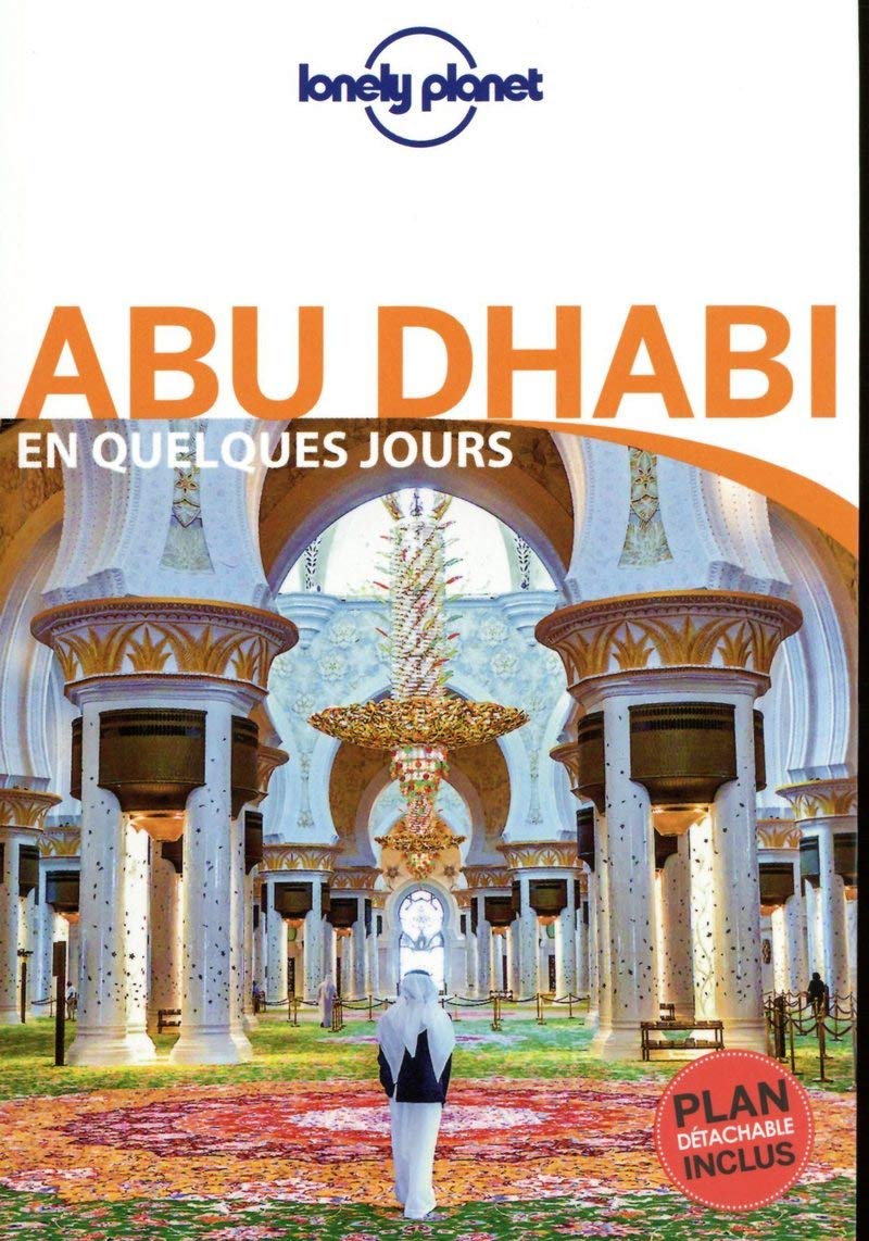 Guide de voyage de poche - Abu Dhabi en quelques jours | Lonely Planet guide de voyage Lonely Planet 