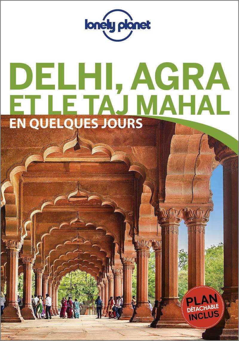 Guide de voyage de poche - Delhi et Agra & Taj Mahal en quelques jours | Lonely Planet guide de voyage Lonely Planet 