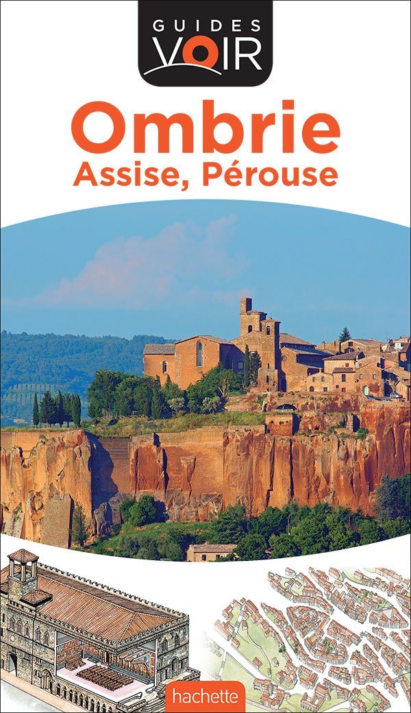 Guide de voyage - Ombrie, Assise, Pérouse | Guides Voir guide de voyage Guides Voir 