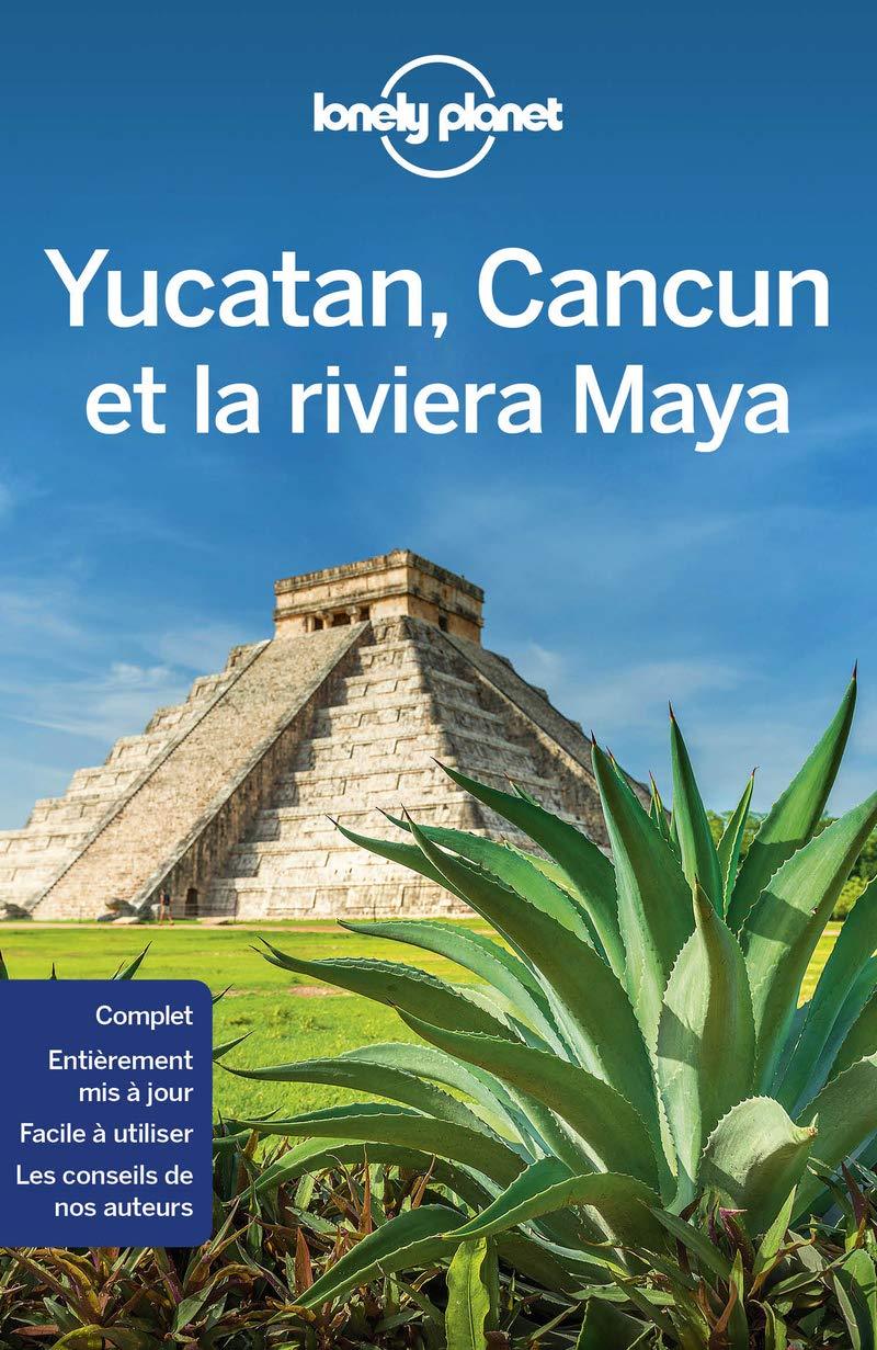 Guide de voyage - Yucatan, Cancun et la riviera Maya | Lonely Planet guide de voyage Lonely Planet 