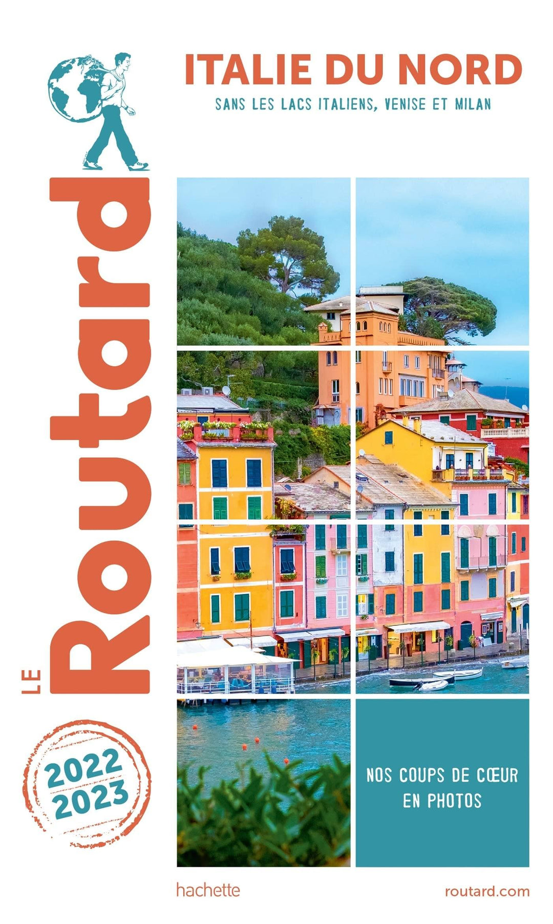Guide du Routard - Italie du Nord 2022/23 (sans les lacs italiens, Venise et Milan) | Hachette guide de voyage Hachette 