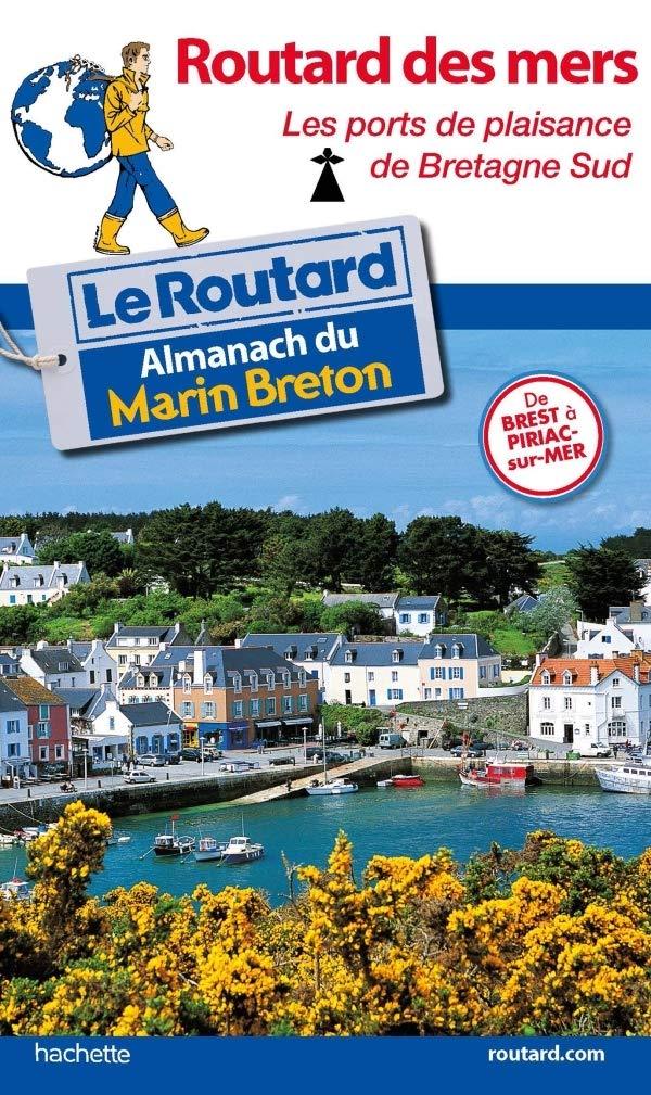 Guide du Routard - Les ports de plaisance de Bretagne Sud | Hachette guide de voyage Hachette 
