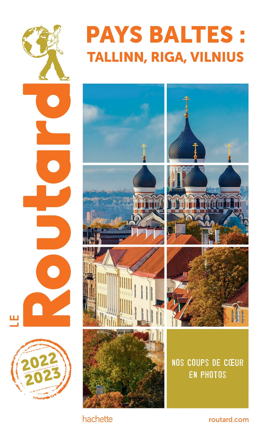 Guide du Routard - Pays Baltes & Tallinn, Riga, Vilnius 2022/23 | Hachette guide de voyage Hachette 
