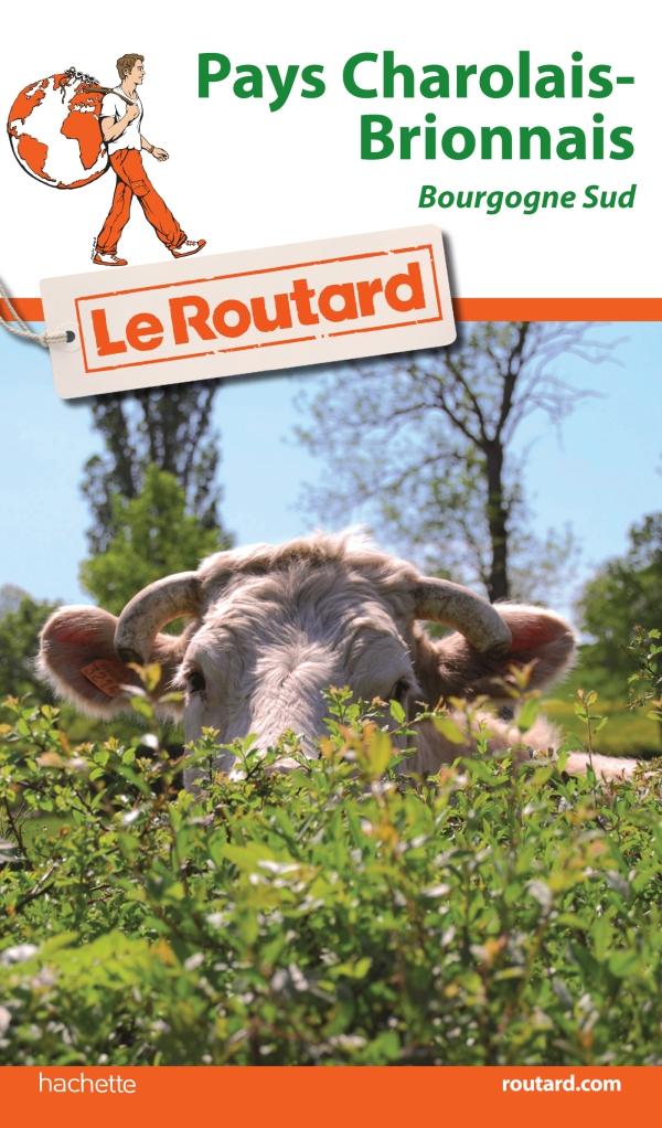 Guide du Routard - Pays Charolais-Brionnais, Bourgogne sud | Hachette guide de voyage Hachette 