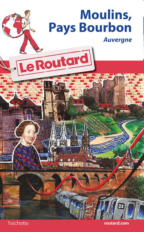 Guide du Routard - Pays de Moulins | Hachette guide de voyage Hachette 