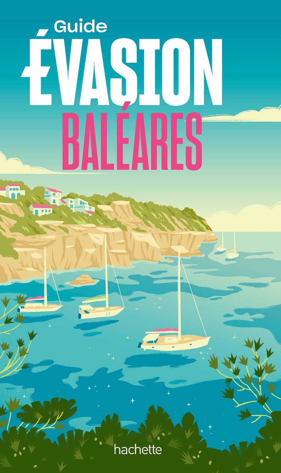 Guide Evasion - Baléares - Édition 2023 | Hachette guide de voyage Hachette 