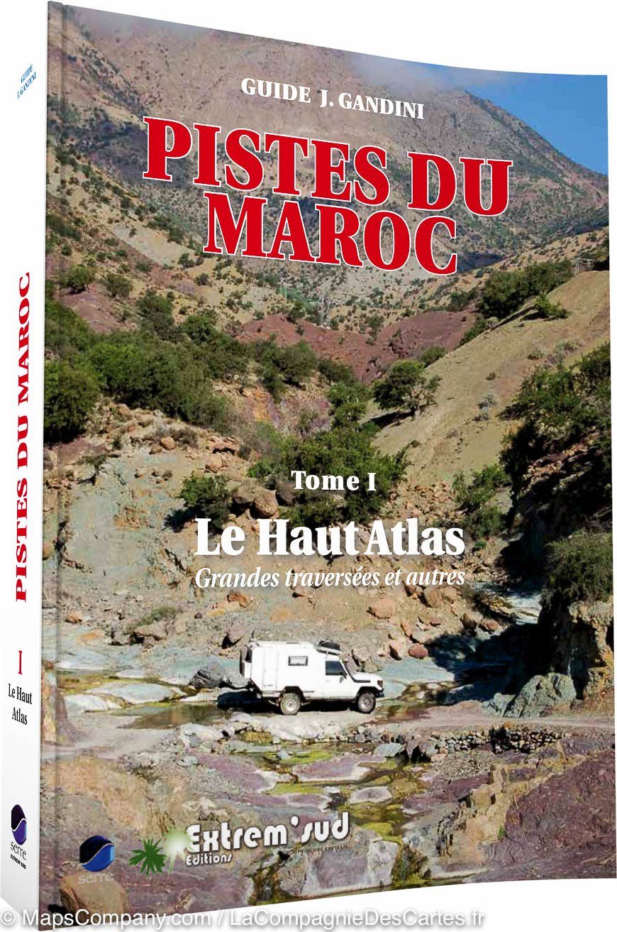 Guide Gandini - Pistes du Haut Atlas (Maroc) - Tome 1 - La Compagnie des Cartes