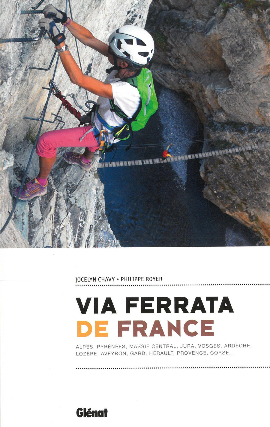 Guide - Les Via Ferrata de France | Glénat guide de randonnée Glénat 