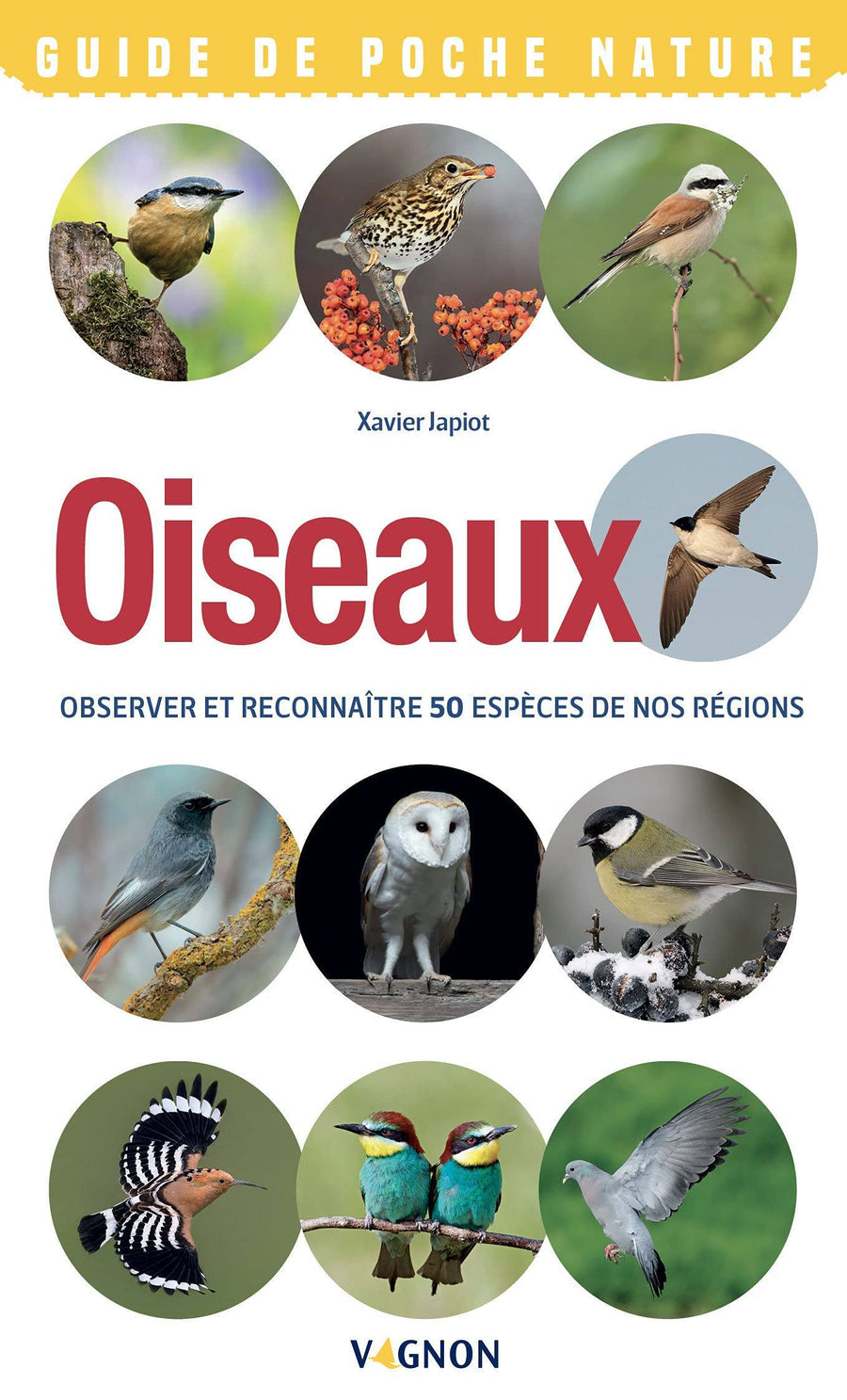 Guide pratique - Oiseaux : Observer et reconnaître 50 espèces de nos régions guide pratique Outdoor 