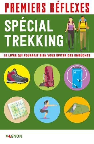 Guide pratique - Premiers réflexes spécial trekking guide pratique Outdoor 