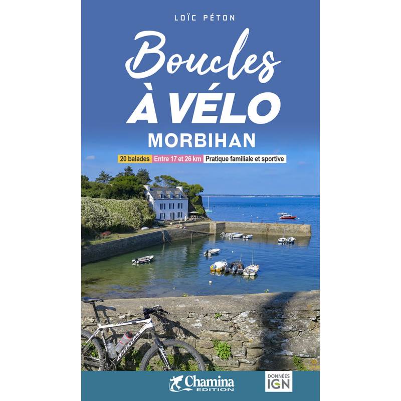 Guide vélo - Boucles à vélo : Morbihan | Chamina guide de conversation Chamina 