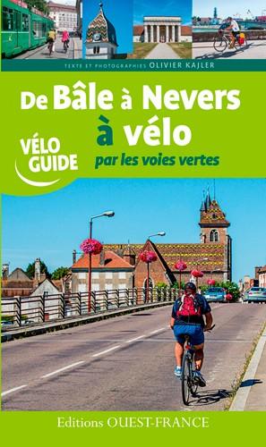 Guide vélo - De Bâle à Nevers à vélo par les voies vertes | Ouest France guide vélo Ouest France 