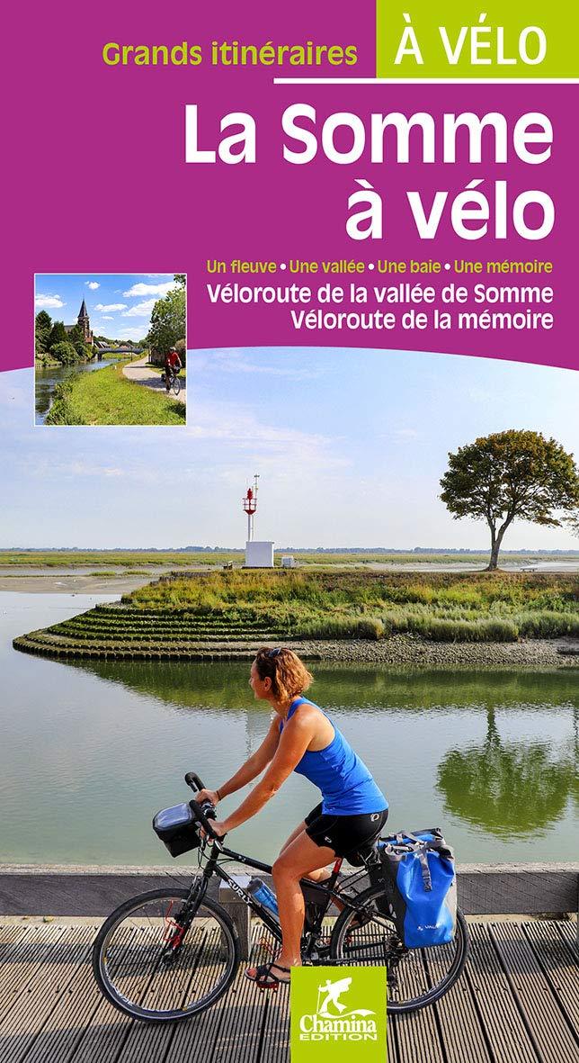 Guide vélo - La Somme à vélo | Chamina guide vélo Chamina 