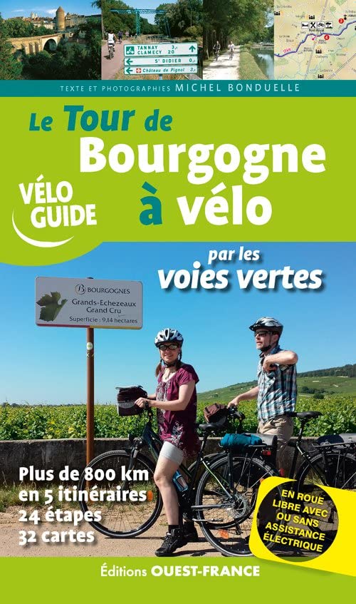 Cycling Guide - The Bourgogne Tour by Bike by Greenways | Ouest France ...