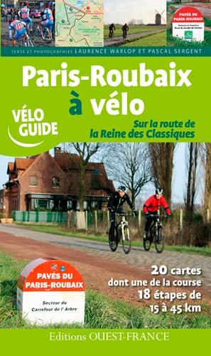 Guide vélo - Paris-Roubaix à vélo | Ouest France guide vélo Ouest France 