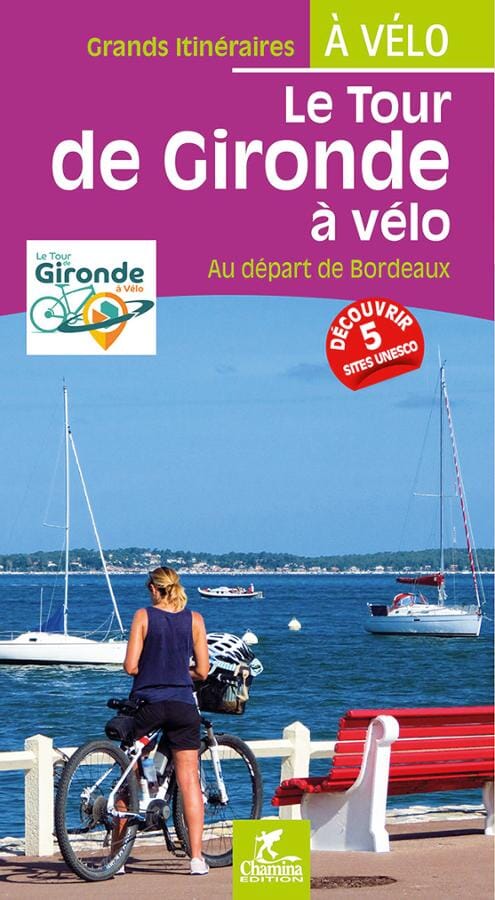 Guide vélo - Tour de Gironde - au départ de Bordeaux | Chamina guide petit format Chamina 