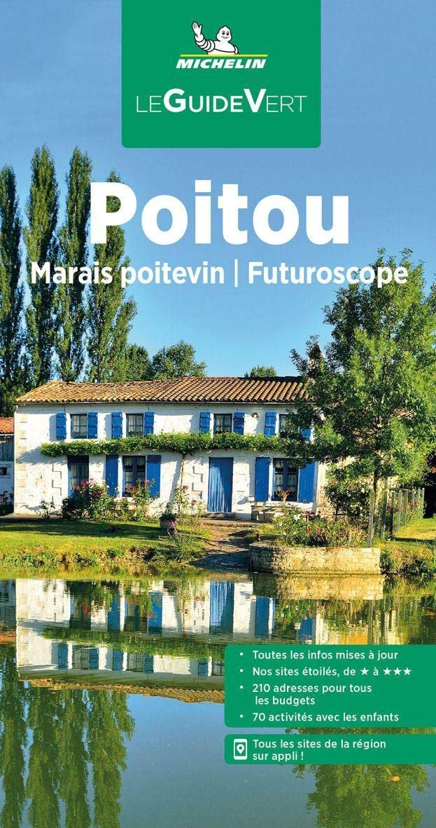 Guide Vert - Poitou, Marais Poitevin, futuroscope - Édition 2022 | Michelin guide de voyage Michelin 