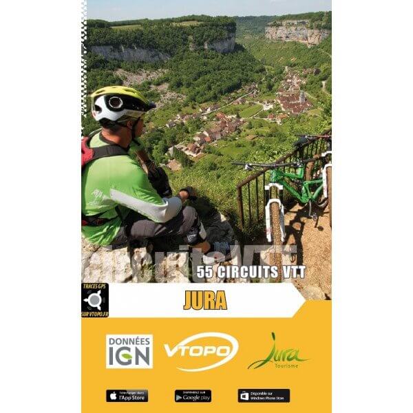 Topoguide cyclo - Jura : 55 circuits VTT | VTOPO guide vélo VTOPO 