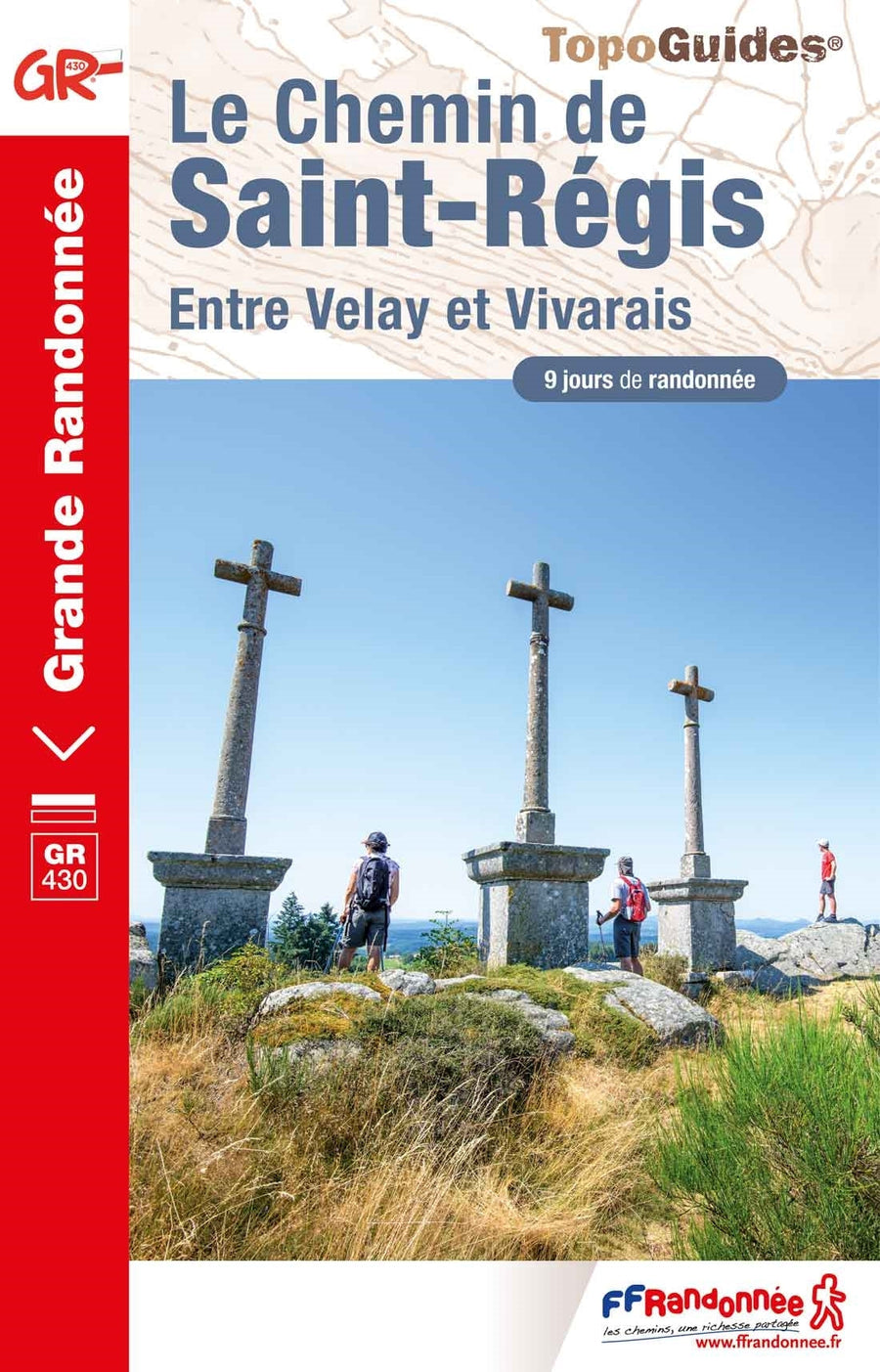 Topoguide de randonnée - Chemin de Saint-Régis, entre Velay et Vivarais - GR430 | FFR guide de randonnée FFR - Fédération Française de Randonnée 