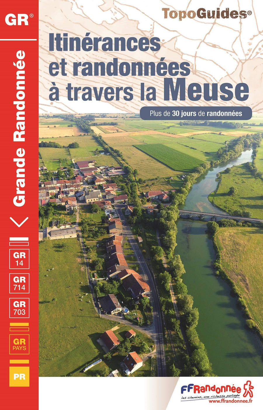 Topoguide de randonnée - Itinérance et randonnées à travers la Meuse | FFR guide de randonnée FFR - Fédération Française de Randonnée 