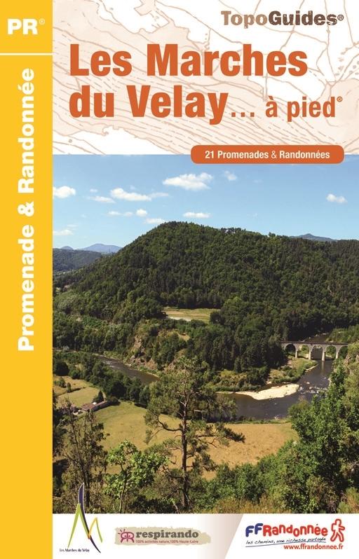 Topoguide de randonnée - Marches du Velay à pied | FFR guide de randonnée FFR - Fédération Française de Randonnée 